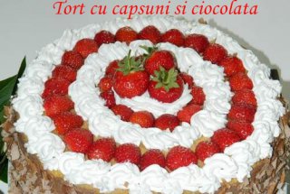Tort cu capsuni si ciocolata