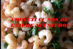 Vezi si reteta video pentru Creveti cu sos de usturoi