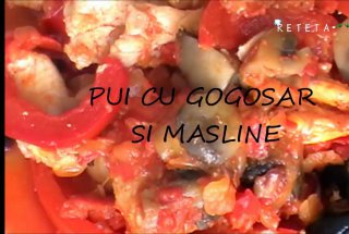 Pui cu gogosar si masline (Reteta Video)