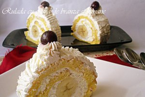Rulada cu crema de branza si banane