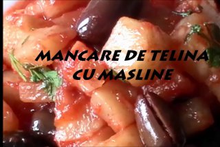 Mancare de telina cu masline (Reteta Video)