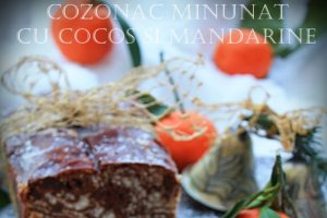 Cozonac minunat cu cocos si mandarine