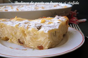 Budinca de paste cu branza si stafide