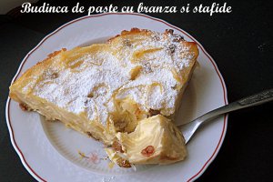 Budinca de paste cu branza si stafide