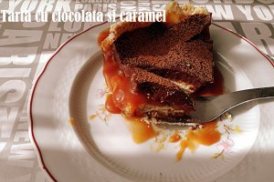 Desert tarta cu ciocolata si caramel