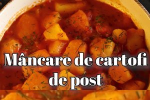 Mâncare de cartofi de post - Rețeta savuroasă și economică