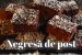 Negresă de post însiropată - Rețeta delicioasă și aromată-2