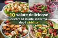 10 rețete de salate delicioase cu care să îți reintri în formă după sărbători