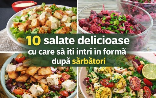 10 rețete de salate delicioase cu care să îți reintri în formă după sărbători